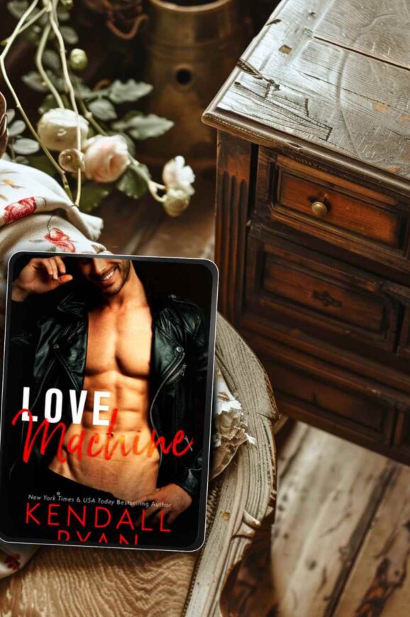 Love Machine by Kendall Ryan Excerpt