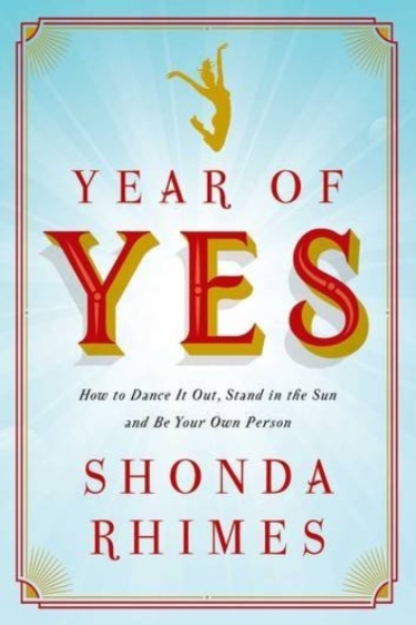 The Year of Yes by Shonda Rhimes