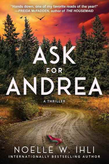 Ask for Andrea by Noelle West Ihli