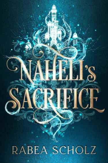 Naheli's Sacrifice by Rabea Scholz