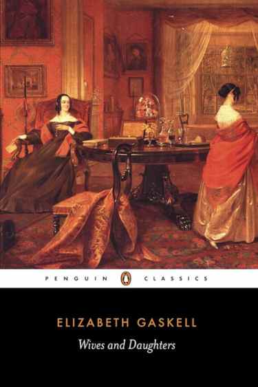 Wives and Daughters by Elizabeth Gaskell