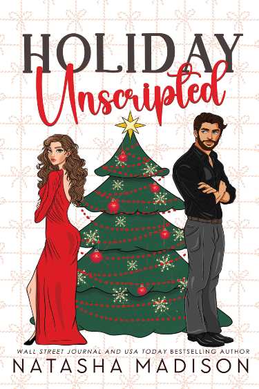Holiday Unscripted  by Natasha Madison