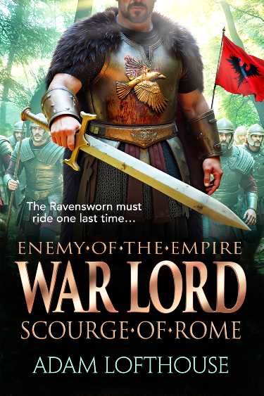 War Lord: Scourge of Rome by Adam Lofthouse
