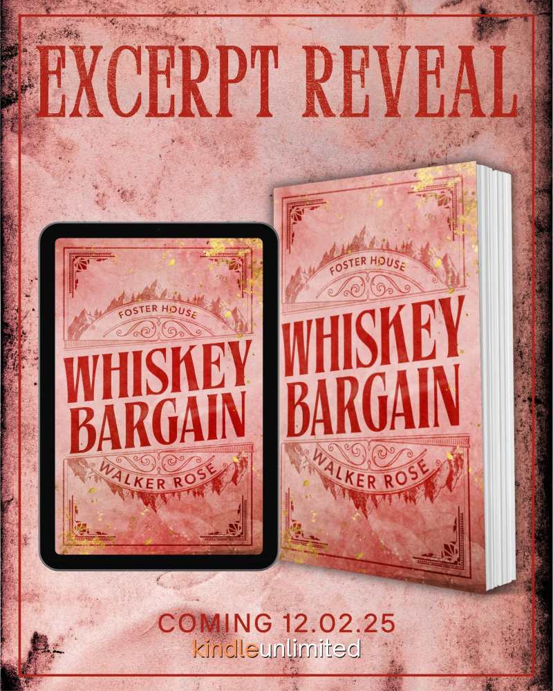 Excerpt Reveal - WHISKEY BARGAIN by Walker Rose800