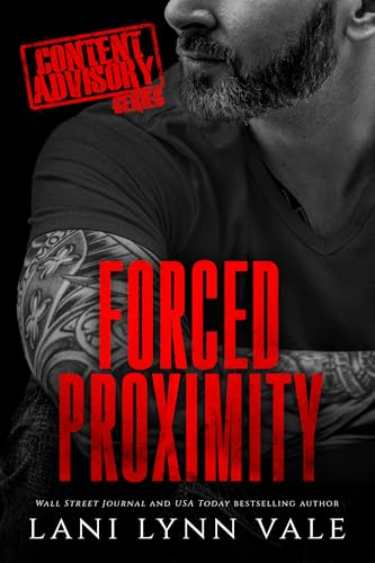 Forced Proximity  by Lani Lynn Vale