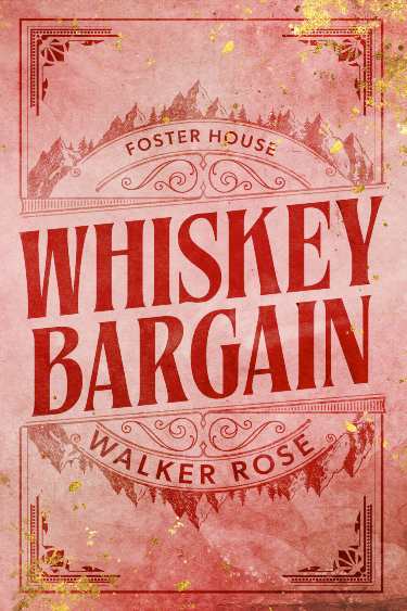 Whiskey Bargain by Walker Rose