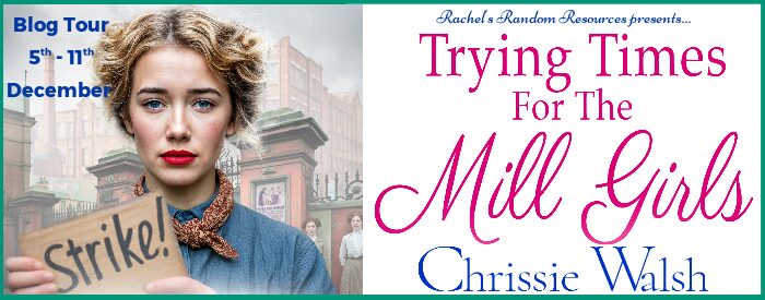 Trying Times for the Mill Girls by Chrissie Walsh | Book Review