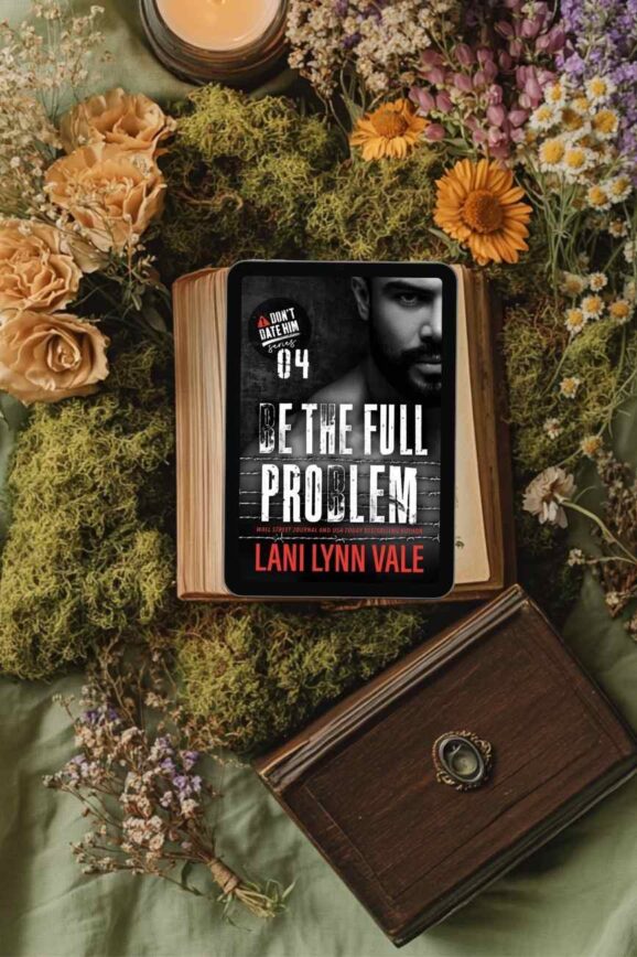 Be the Full Problem by Lani Lynn Vale Book Review