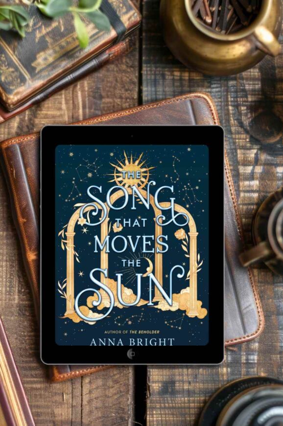 The Song That Moves the Sun by Anna Bright Book Review