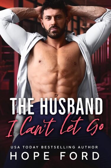 The Husband I Can't Let Go by Hope Ford