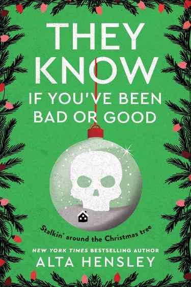 They Know If You’ve Been Bad or Good by Alta Hensley | Book Review